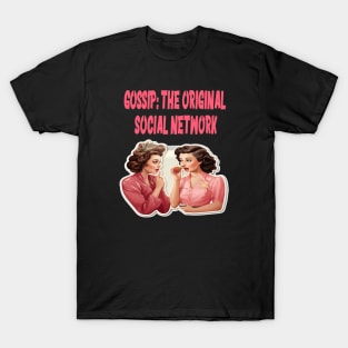 Gossip: The original social network T-Shirt